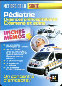 Pédiatrie : urgences préhospitalières, examens et soins - Degomme Lionel ; Lodé Noella ; Moreira Alexia ; Bo