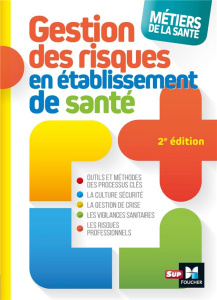 Gestion des risques en établissement de santé. 2e édition - Moussier Cidalia ; Creuzon Céline ; Lebatard Marie
