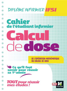 Cahier de l'étudiant Infirmier. Ce qu'il faut savoir en première année : de l'opération mathématique - Abbadi Kamel ; Ryk Michel ; Manent Paule