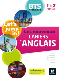 Let's jump in! Les nouveaux cahiers d'anglais 1re et 2e années BTS tertiaires. Edition 2020 - Baisnée Valérie ; Goulvent Annie ; Le Graverend Fr
