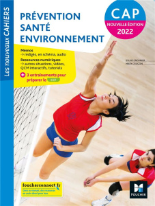 Prévention, Santé, Environnement CAP Les nouveux cahiers. Edition 2022 - Cruçon Mary ; Crosnier Sylvie