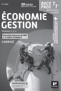 Economie Gestion 1re/Tle Bac Pro industriels et ASSP. Corrigé, Edition 2022 - Fages Luc