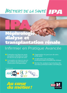 Infirmier en Pratique Avancée. Néphrologie, dialyse et transplantation rénale - Houillon Lydie ; Marcot Céline