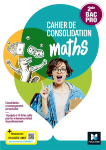 Cahier de consolidation maths 2de Bac Pro . Edition 2023 - Baudet Isabelle ; Bouyanzer Sarah ; Druel-Lefebvre