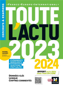 Toute l'actu. France, Europe, International, Edition 2023-2024 - Savary Pierre ; Tallent Adrien ; Derczansky Michel