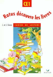 RATUS DECOUVRE LES LIVRES CE1. Cahier de lecture - Guion Jean ; Guion Jeanine