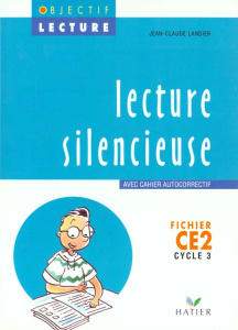 LECTURE SILENCIEUSE CE2 CYCLE 3. Avec Fichier autocorrectif - Landier Jean-Claude
