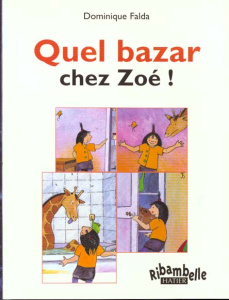 Quel bazar chez Zoé ! - Falda Dominique