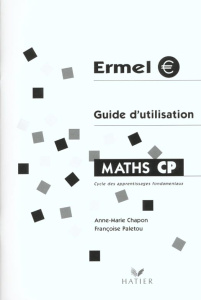 Maths CP. Guide d'utilisation - Chapon Anne-Marie ; Paletou Françoise