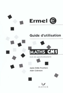Maths CM1. Guide d'utilisation - Fromherz Marie-Odile