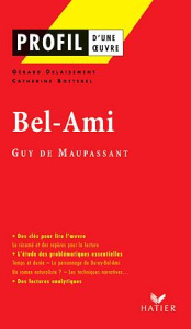 Bel-Ami. Guy de Maupassant - Delaisement Gérard ; Botterel Catherine