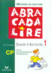 Méthode de lecture CP, Cycle des apprentissages fondamentaux 2e année, Abracadalire. Cahier d'activi - Fabre Danièle ; Fabre Edgar