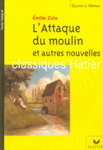 L'Attaque du moulin et autres nouvelles - Zola Emile ; Heute Véronique ; Lefebvre Dominique