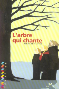 L'arbre qui chante - Clavel Bernard ; Sicaud Natacha