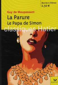 La Parure ; Le Papa de Simon - Maupassant Guy de ; Teper Laurence