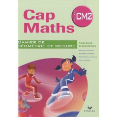 CAP MATHS CM2. CAHIER DE GEOMETRIE ET MESURE - Charnay Roland ; Combier Georges ; Dussuc Marie-Pa