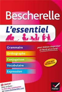 Bescherelle L'essentiel. Pour mieux s'exprimer à l'écrit et à l'oral - Lesot Adeline