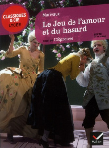 Le Jeu de l'amour et du hasard (1730). Suivi de L'Epreuve (1740) - Marivaux Pierre de ; Letenneur-Gendre Cerise