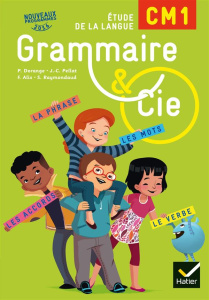Grammaire et Cie CM1. Vocabulaire et orthographe, grammaire et orthographe, grammaire et conjugaison - Dorange Philippe ; Pellat Jean-Christophe ; Alix F