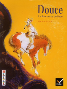 Douce. La promesse de l'eau, CE2-CM1 - Bourre Martine