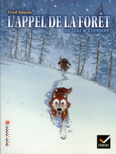 L'appel de la forêt. CM1-CM2 - London Jack ; Simon Fred