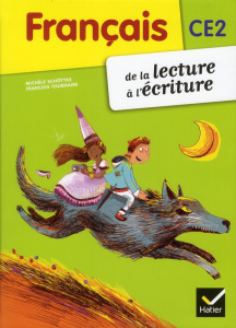 Français CE2 de la lecture à l'écriture. Programme 2012 - Schöttke Michèle ; Tournaire François ; Tauveron C