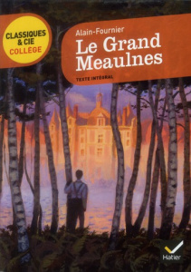 Le Grand Meaulnes - ALAIN-FOURNIER