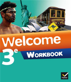 Anglais 3e Welcome. Workbook - Ledru-Germain Evelyne ; Hollinka-Rousselle Nathali