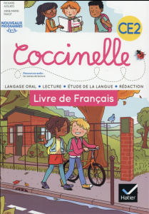 Français CE2, Coccinelle. Langage oral, lecture, étude de la langue, rédaction, Edition 2016 - Ragot Anne-Marie ; Assuied Richard ; Hemstege Anne