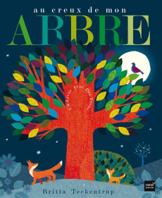 Au creux de mon arbre - Teckentrup Britta