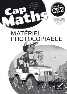Cap Maths CE2. Matériel photocopiable, Edition 2016 - Charnay Roland ; Dussuc Marie-Paule ; Combier Geor
