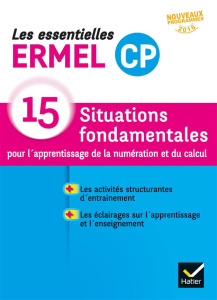 Les essentielles ERMEL CP. 15 situations pour l'apprentissage de la numération et du calcul, avec 1 - Argaud Henri-Claude ; Douaire Jacques ; Emprin Fab