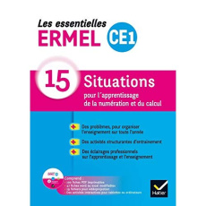 Les essentielles ERMEL CE1. 15 situations pour l'apprentissage de la numération et du calcul, Editio - Argaud Henri-Claude ; Douaire Jacques ; Emprin Fab