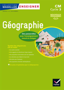 Géographie CM Cycle 3. Enseigner, Edition 2016 - Le Callennec Sophie