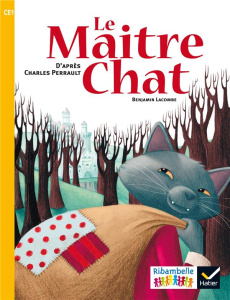 Le maître chat. CE1 série jaune, Edition 2016 - Perrault Charles ; Lacombe Benjamin