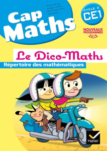 Cap Maths CE1. Le Dico-Maths, répertoire des mathématiques, Edition 2016 - Charnay Roland ; Combier Georges ; Dussuc Marie-Pa