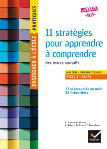 11 stratégies pour apprendre à comprendre des textes narratifs. Matériel photocopiable Cycle 3 - SEG - Bianco Maryse ; Guérin Laurence ; Lima Laurent ; N
