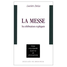 La Messe. Sa célébration expliquée - Onimus Jean