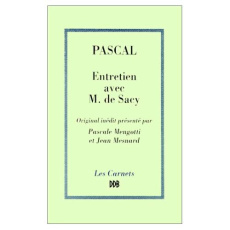Entretien avec M. de Sacy sur Épictète et Montaigne. [extrait des «Mémoires» de Nicolas Fontaine , o - Pascal Blaise