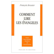 Comment lire les Évangiles - Brossier François