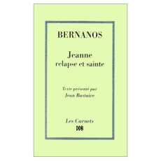 Jeanne relapse et sainte - BERNANOS/BASTAIRE