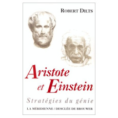 Aristote et Einstein - Dilts Robert