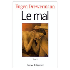 LE MAL - TOME 2 - DREWERMANN EUGEN