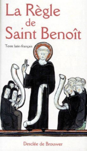 LA REGLE DE SAINT BENOIT. Edition bilingue français-latin - Benoît Saint