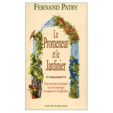 Le promeneur et le jardinier - Patry Fernand
