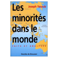 LES MINORITES DANS LE MONDE. Faits et analyses - Yacoub Joseph