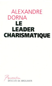 LE LEADER CHARISMATIQUE - DORNA ALEXANDRE