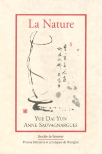 La nature. [Je suis une pierre - Sauvagnargues Anne ; Yue Daiyun