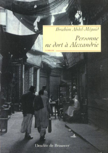 Personne ne dort à Alexandrie - Abdel-Méguid Ibrahim