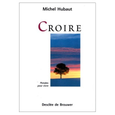 Croire - Hubaut Michel